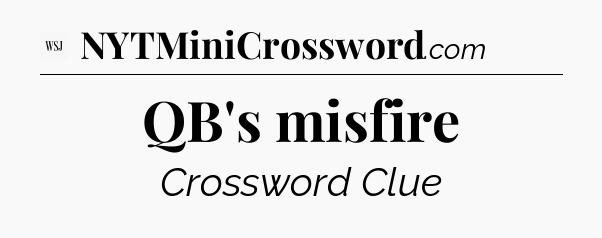 QB's misfire - WSJ Crossword