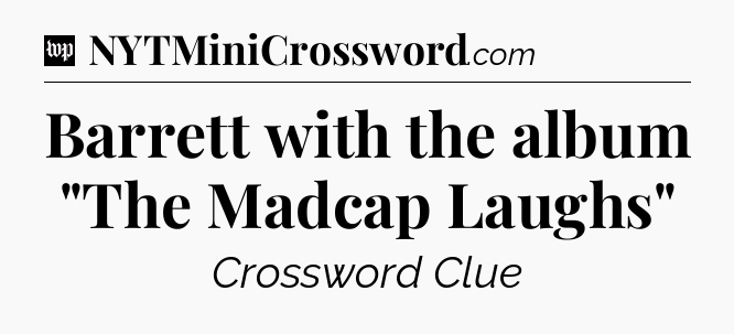 Barrett with the album 