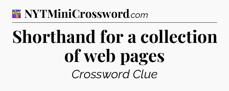 Shorthand for a collection of web pages Codycross