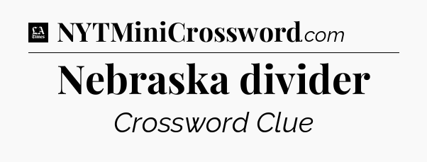Nebraska divider - LA Times Crossword