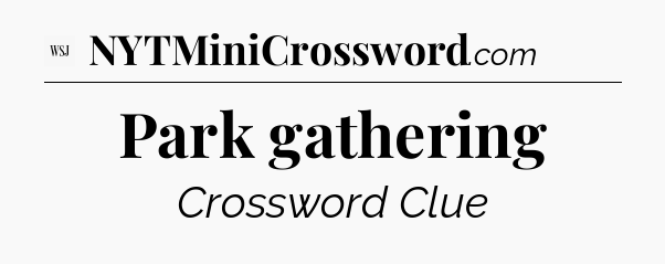 Park gathering - WSJ Crossword