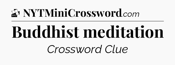 Buddhist meditation - Daily Themed Classic Crossword