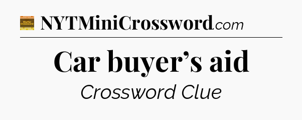Car buyer’s aid - Eugene Sheffer Crossword