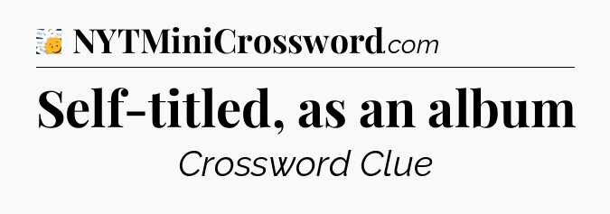 Self-titled, as an album - 7 Little Words