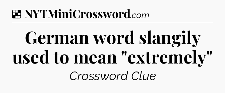 Solution: German word slangily used to mean 