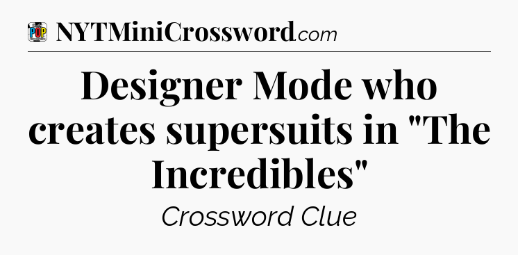 Designer Mode who creates supersuits in 