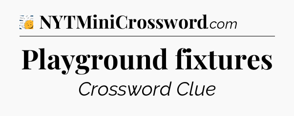 Playground fixtures - 7 Little Words