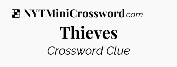 Solution: Thieves - NYT Crossword