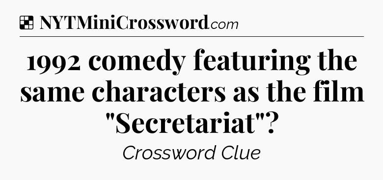 Solution: 1992 comedy featuring the same characters as the film 