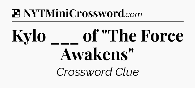 Solution: Kylo ___ of 