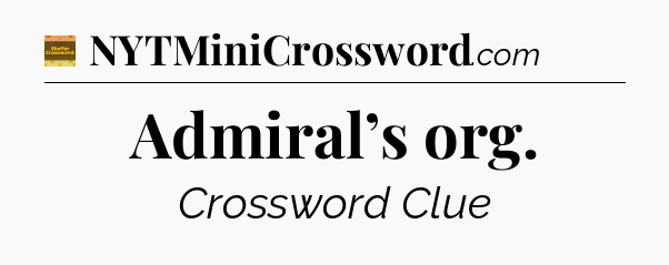 Admiral’s org - Eugene Sheffer Crossword