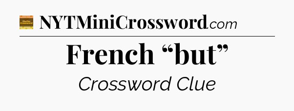 French “but” - Eugene Sheffer Crossword