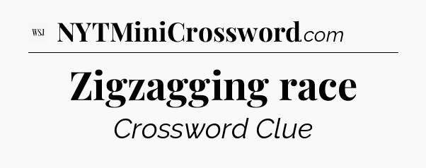 Zigzagging race - WSJ Crossword