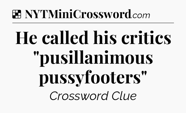 Solution: He called his critics 