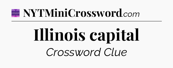 Illinois capital - Thomas Joseph Crossword
