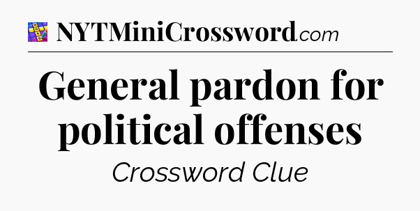 General pardon for political offenses Codycross