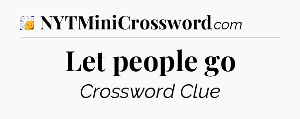 Let people go - 7 Little Words