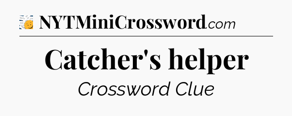 Catcher's helper - 7 Little Words
