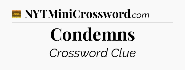 Condemns - Eugene Sheffer Crossword