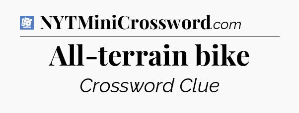 All-terrain bike Puzzle Page Crossword Clue