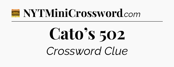 Cato’s 502 crossword clue Eugene Sheffer