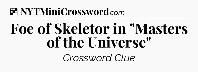 Solution: Foe of Skeletor in 