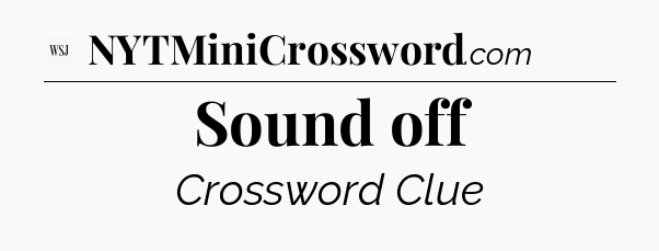 Sound off - WSJ Crossword