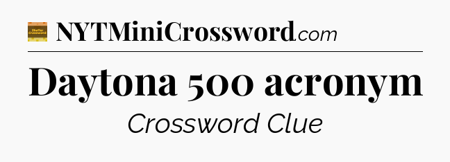 Daytona 500 acronym - Eugene Sheffer Crossword
