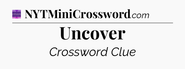 Uncover - Thomas Joseph Crossword