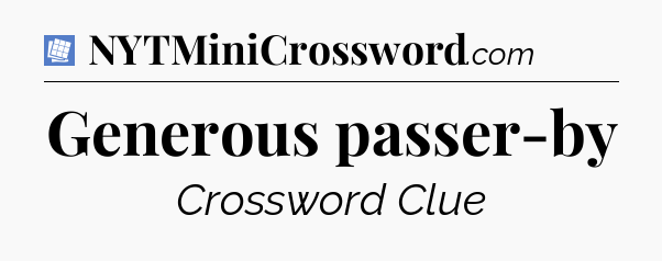 Generous passer-by Puzzle Page Crossword Clue