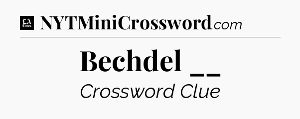 Bechdel __ - LA Times Crossword
