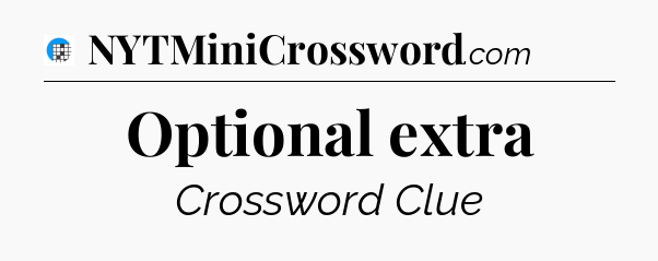 Optional extra Crossword Clue