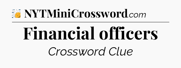 Financial officers - 7 Little Words