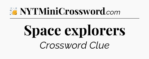 Space explorers - 7 Little Words