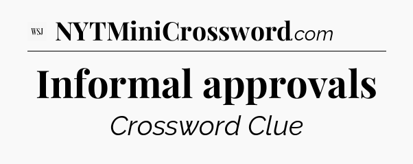 Informal approvals - WSJ Crossword