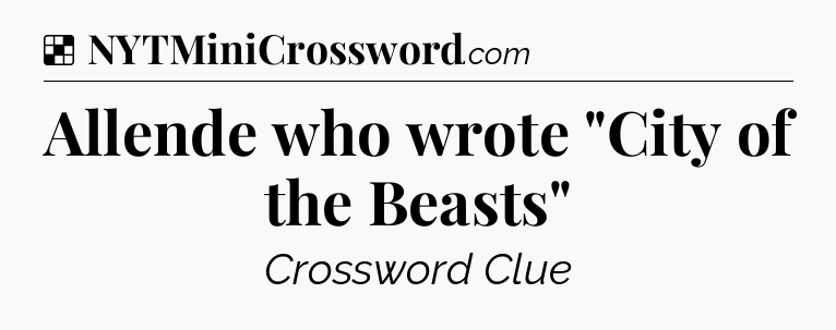 Solution: Allende who wrote 