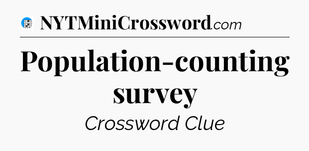 Population-counting survey Crossword Clue