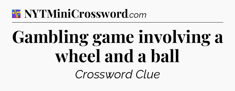 Gambling game involving a wheel and a ball Codycross