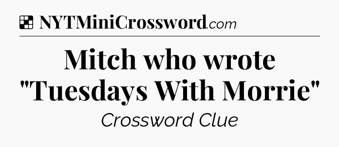 Solution: Mitch who wrote 