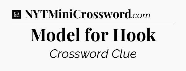 Model for Hook - LA Times Crossword