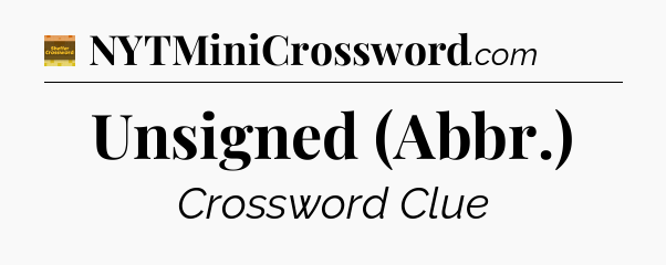 Unsigned (Abbr.) crossword clue Eugene Sheffer