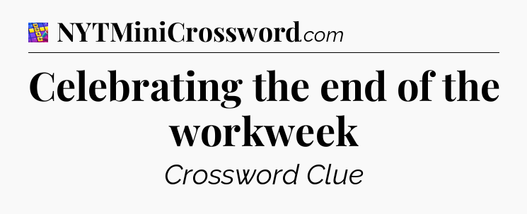Celebrating the end of the workweek Codycross