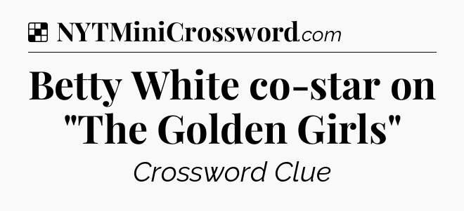 Solution: Betty White co-star on 