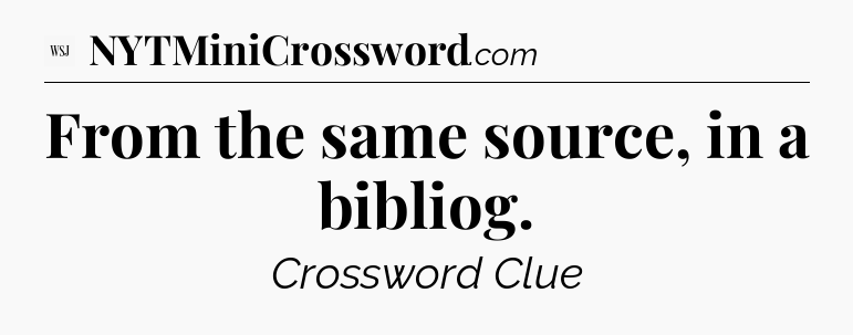 From the same source, in a bibliog - WSJ Crossword