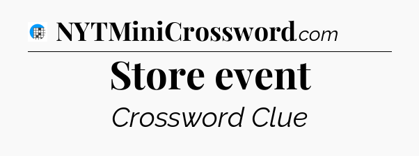 Store event Crossword Clue