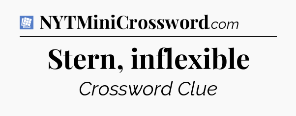 Stern, inflexible Puzzle Page Crossword Clue