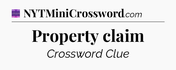 Property claim - Thomas Joseph Crossword