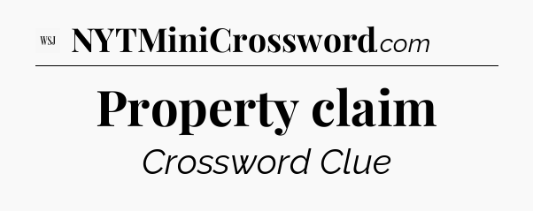 Property claim - WSJ Crossword