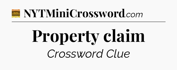 Property claim - Eugene Sheffer Crossword