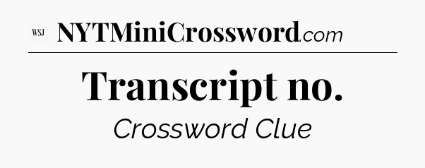 Transcript no - WSJ Crossword